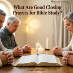 What Are Good Closing Prayers for Bible Study